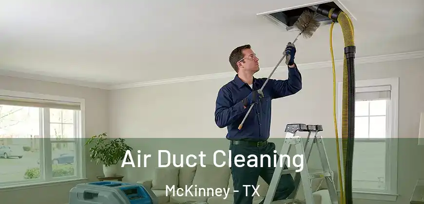 Air Duct Cleaning McKinney - TX