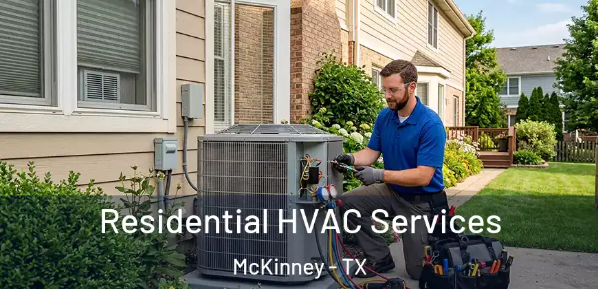 Residential HVAC Services McKinney - TX